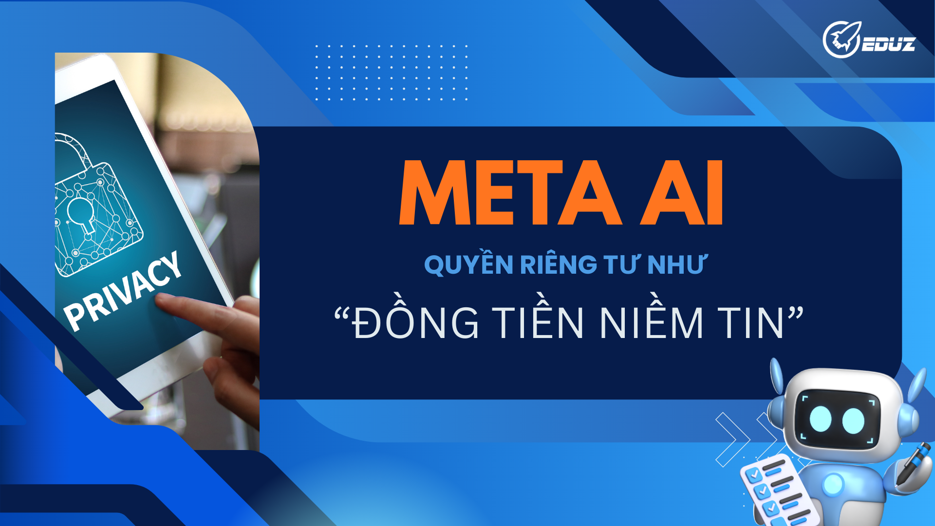 5.	Góc nhìn rộng hơn: Quyền riêng tư như “đồng tiền niềm tin”